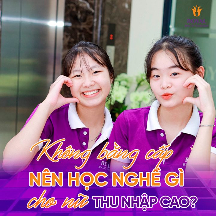 Các nghề nên theo học dành cho các bạn nữ không có bằng cấp